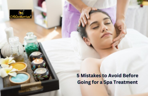 Read more about the article 5 Mistakes to Avoid Before Going for a Spa Treatment