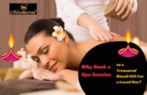 Read more about the article Why Book a Spa Session as a Treasured Diwali Gift For a Loved One?