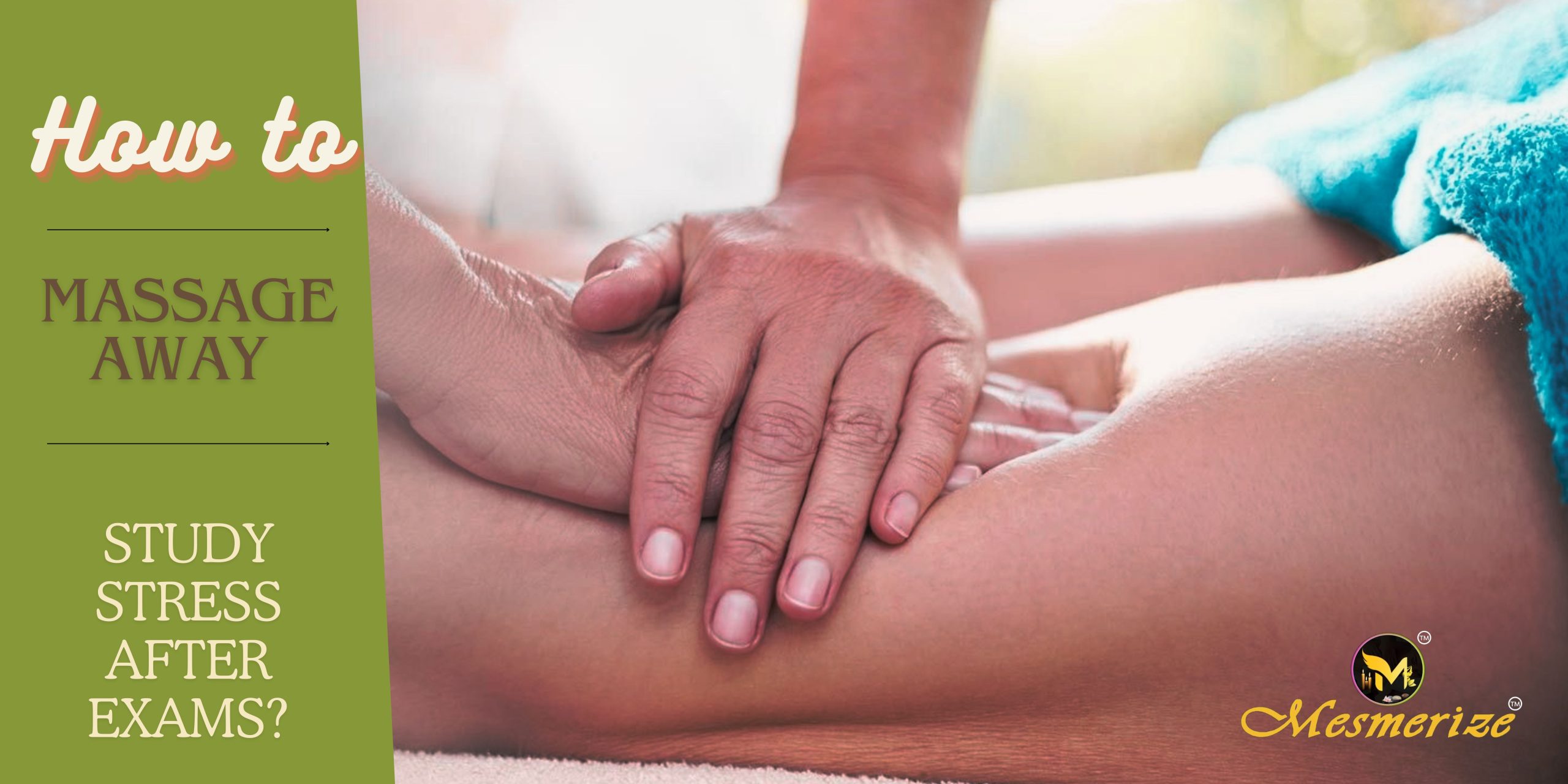 Read more about the article How to Massage Away Study Stress after Exams?