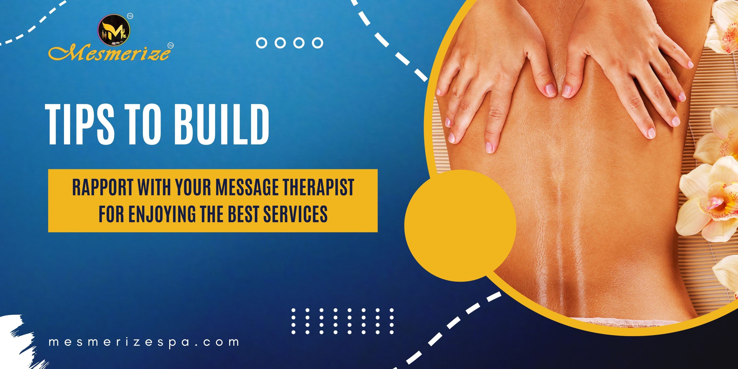 Read more about the article Tips to Build Rapport with Your Message Therapist for Enjoying the Best Services