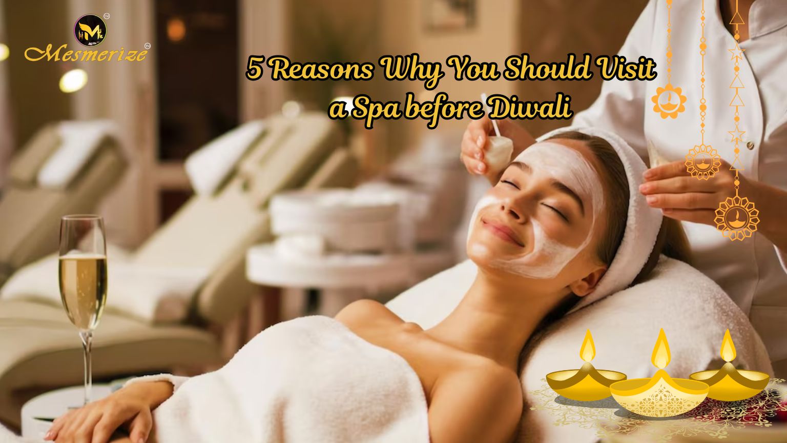 Read more about the article 5 Reasons Why You Should Visit a Spa before Diwali