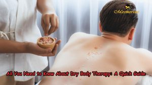 Read more about the article All You Need to Know About Dry Body Therapy: A Quick Guide