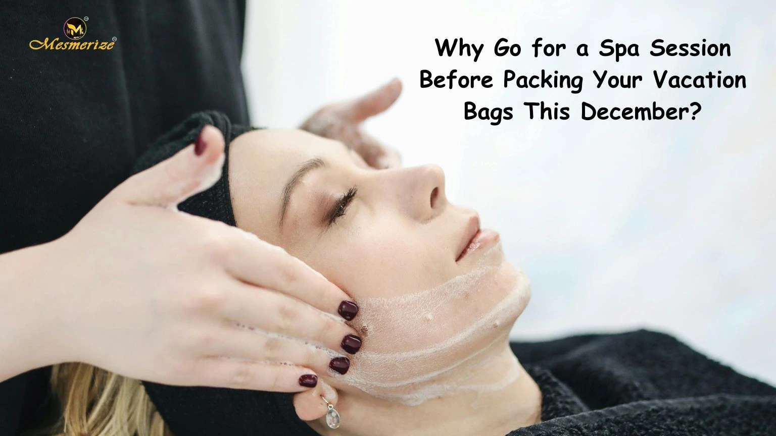 Read more about the article Why Go for a Spa Session Before Packing Your Vacation Bags This December?