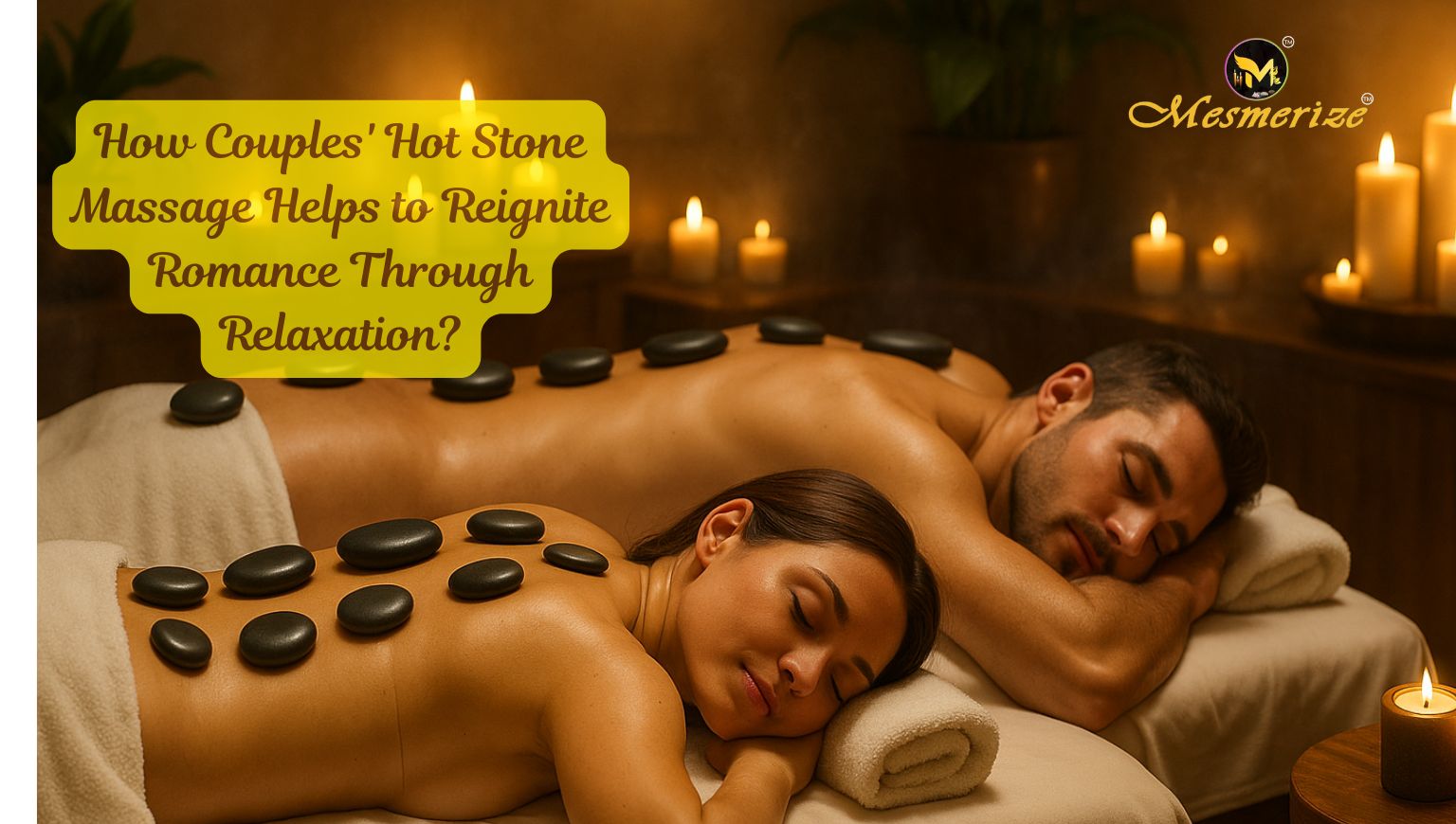 Read more about the article How Couple Hot Stone Massage Helps to Reignite Romance Through Relaxation?