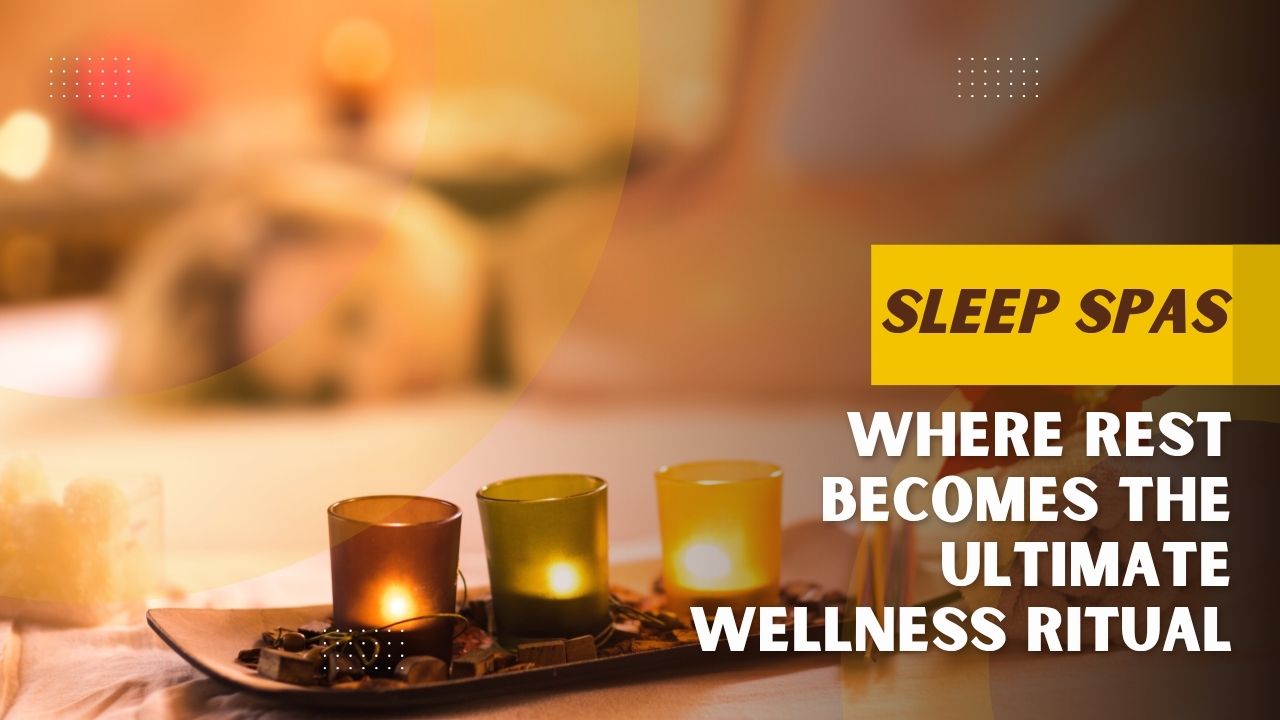 You are currently viewing Sleep Spas: Where Rest Becomes the Ultimate Wellness Ritual