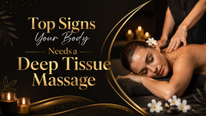 Read more about the article Top Signs Your Body Needs a Deep Tissue Massage