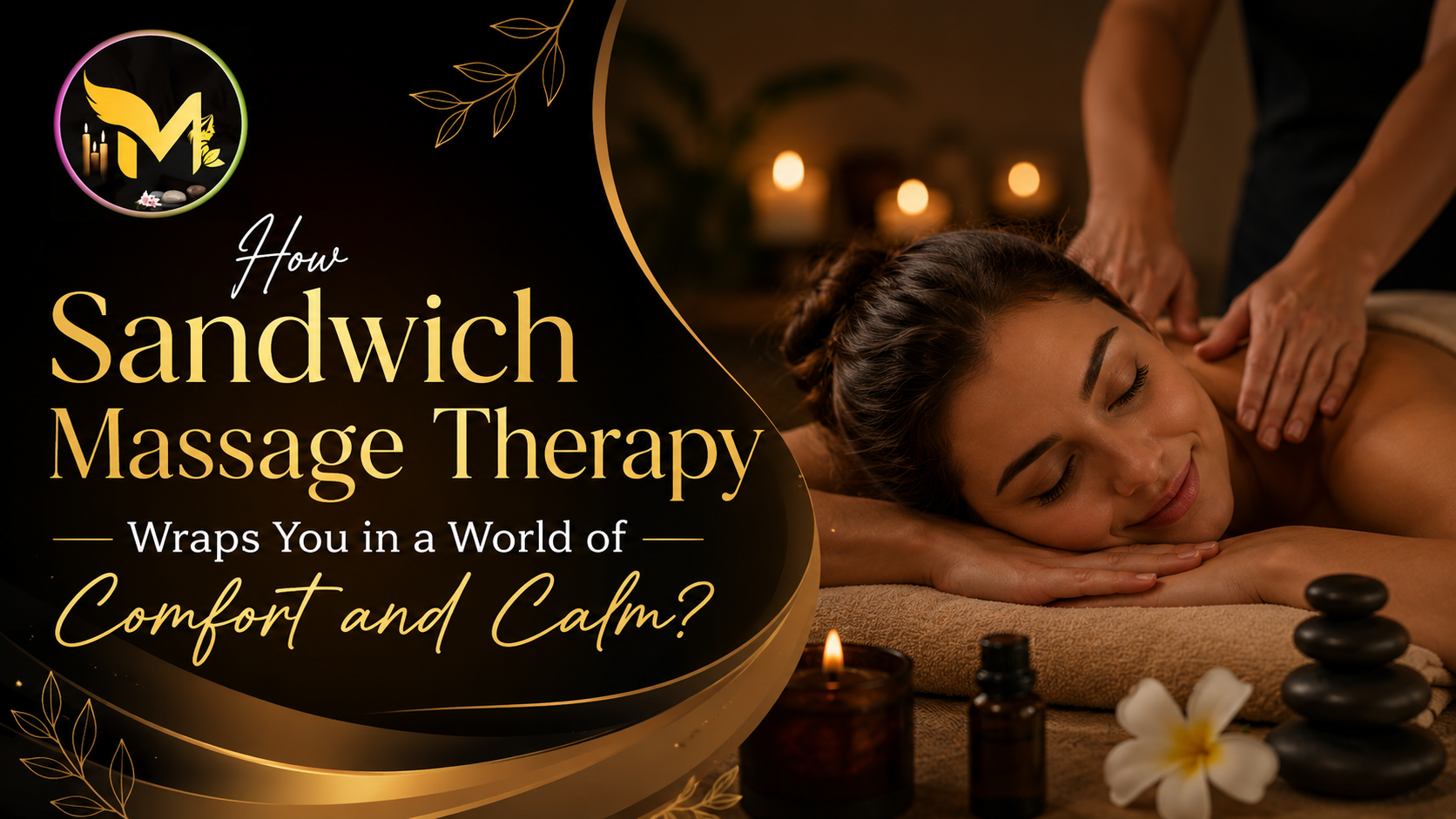 Read more about the article How Sandwich Massage Therapy Wraps You in a World of Comfort and Calm?