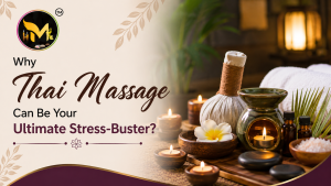 Read more about the article Melt Away the Pressure: Why Thai Massage Can Be Your Ultimate Stress-Buster?