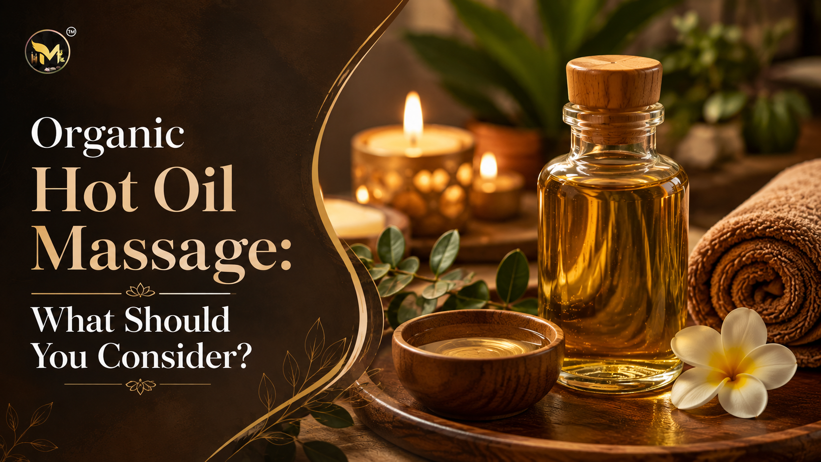 Read more about the article Going for Organic Hot Oil Massage: What Should Be Your Prime Considerations?