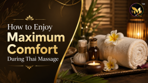 Read more about the article How to Ensure Maximum Comfort When You Undergo Thai massage?