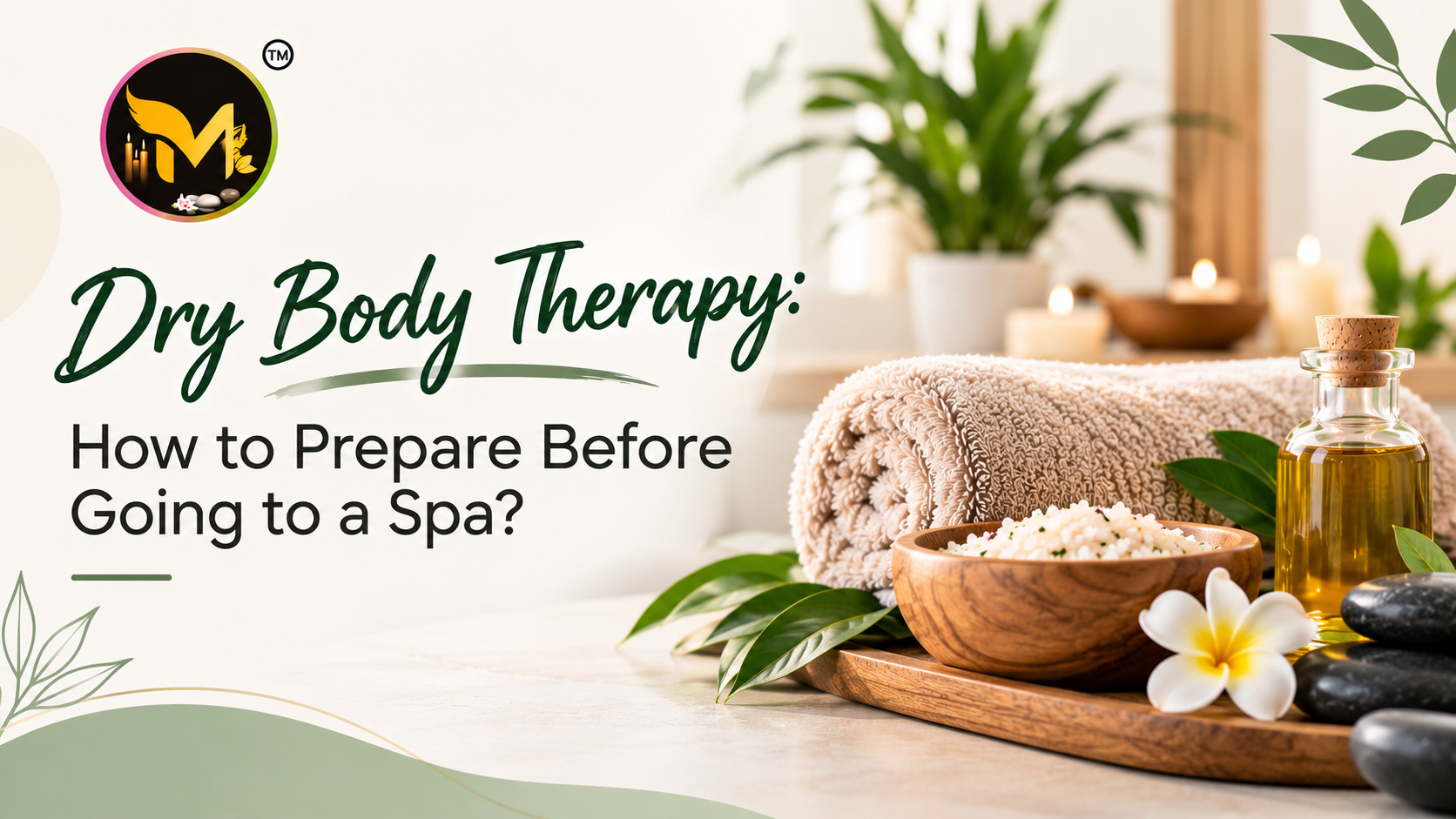 Read more about the article Dry Body Therapy: How to Prepare Before Going to a Spa?